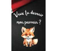 Veux tu devenir mon parrain ? Canada : carnet de note ligné: carnet de notes au format 15,24 x 22,86 cm; 100 pages