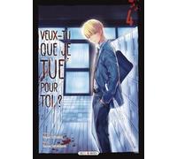 Veux-tu que je tue pour toi ? T04: 4