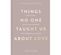 Vex King Things No One Taught Us About Love (Tascabile) Good Vibes Trilogy