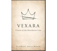 Vexara: Crown of the Hawthorne Line