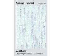 Vexations - Une expérience utilisateur