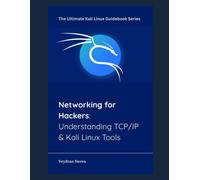 Veydran Novex Networking for Hackers: Understanding TCP/IP & Kali Li (Tascabile)