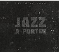 Vezzoso Marco Jazz a Porter (CD)