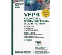VFP4 volontari in ferma prefissata di quattro anni. Esercito, marina, aeronautica. Teoria e quiz. Con espansione online