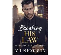 VH Nicolson Breaking His Law (Tascabile) Billionaire Hart Brothers