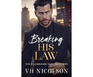 VH Nicolson Breaking His Law (Tascabile) Billionaire Hart Brothers