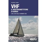 VHF. IL RICETRASMETTITORE DI BORDO - CAIMMI MASSIMO - HOEPLI