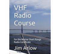 VHF Radio Course: For the Marine Short Range Radio Certificate