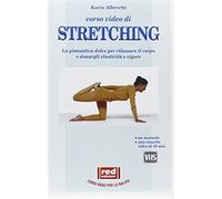 VHS. Corso video di Stretching. Gli esercizi di ginnastica dolce per rilassare il corpo e donargli elasticità e vigore
