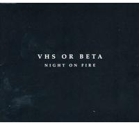 Vhs Or Beta - Night on Fire