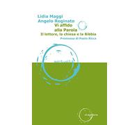 Vi affido alla parola. Il lettore, la Chiesa e la Bibbia