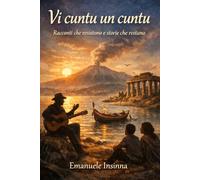 Vi cuntu un cuntu: Racconti che resistono. Storie che restano.