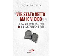 «Vi è stato detto ma io vi dico». Una rilettura dei dieci Comandamenti