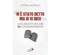 «Vi è stato detto ma io vi dico». Una rilettura dei dieci Comandamenti - M...