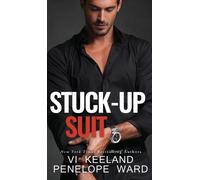 VI Keeland Penelope Ward Stuck-Up Suit (Copertina rigida)