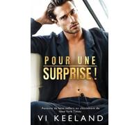 Vi Keeland Pour Une Surprise (Tascabile)