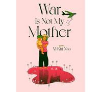 Vi Khi Nao War is not my Mother (Tascabile)