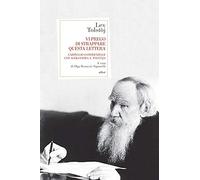Vi prego di strappare questa lettera. Carteggio confidenziale con Aleksandra A. Tolstàja