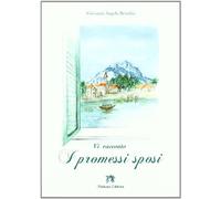 Vi racconto I promessi sposi. Con espansione online