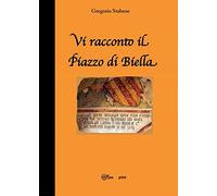 Vi racconto il Piazzo di Biella