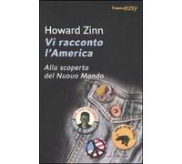 Vi racconto l'America. Alla scoperta del Nuovo Mondo