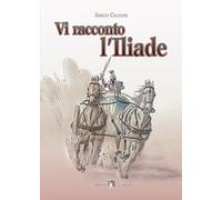 Vi racconto l'Iliade. Con e-book. Con espansione online