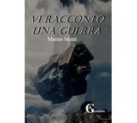 Vi racconto una guerra
