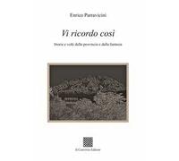 Vi ricordo così. Storie e volti dalla provincia e dalla fantasia