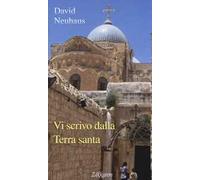 Vi scrivo dalla Terra santa