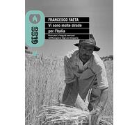 Vi sono molte strade per l'Italia. Ricercatori e fotografi americani nel Mezzogiorno degli anni Cinquanta