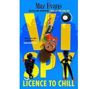 Vi Spy Licence to Chill - a laugh-out-loud funny spy series from the bestselling author of WHO LET