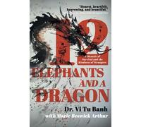 VI Tu Banh Marie Beswick Arthur 12 Elephants and a Dragon (Tascabile)