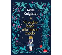 Vi voglio bene allo stesso modo. Ediz. a colori