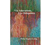 Via Adorations, Via Obliquities