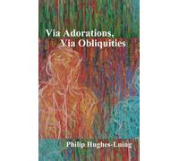Via Adorations, Via Obliquities