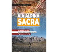 Via Alpina Sacra: The Longest Pilgrimage across the Alps