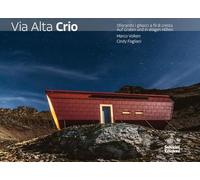 Libri Marco Volken / Fogliani Cindy - Via Alta Crio. Sfiorando I Ghiacci A Fil D
