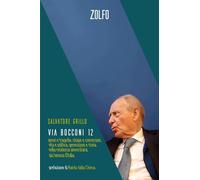 Via Bocconi 12. Amori e tragedie, utopie e conversioni, vita e politica, generaz