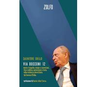 Via Bocconi 12. Amori e tragedie, utopie e conversioni, vita e politica, generazioni e storia nella residenza universitaria più famosa d’Italia