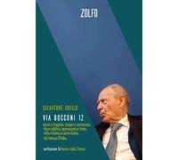 Via Bocconi 12. Amori e tragedie, utopie e conversioni, vita e politica, generazioni e storia nella residenza universitaria più famosa d’Italia