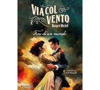 Via col vento. Fine di un mondo (vol. 2)