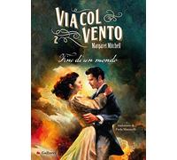 Via col vento. Fine di un mondo (Vol. 2)