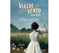 Via col vento. Il regno del cotone (vol. 1)