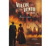 Via col vento. Nuova ediz.. Vol. 3: Fuoco e ceneri