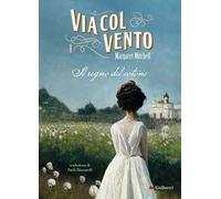 Via col vento. Vol. 1: regno del cotone, Il.