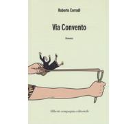 Via convento - Corradi Roberto