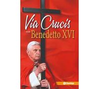 Via Crucis con Benedetto XVI