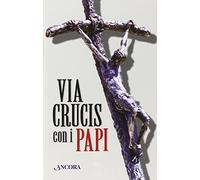 Via Crucis con i papi