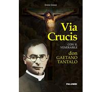 Via crucis con il venerabile don Gaetano Tantalo