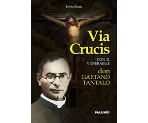 Via crucis con il venerabile don Gaetano Tantalo